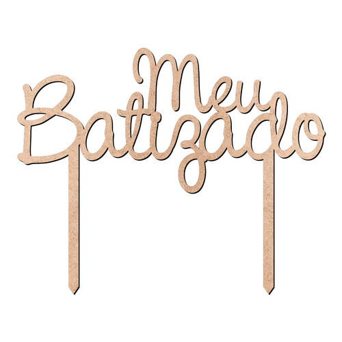 Recorte Topo de Bolo Meu Batizado / MDF 3mm