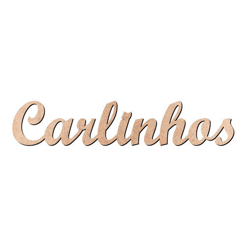 Recorte Carlinhos Script Mt Std / MDF 3mm