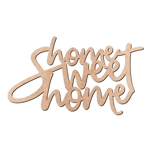 Recorte Home Sweet Home / MDF 3mm