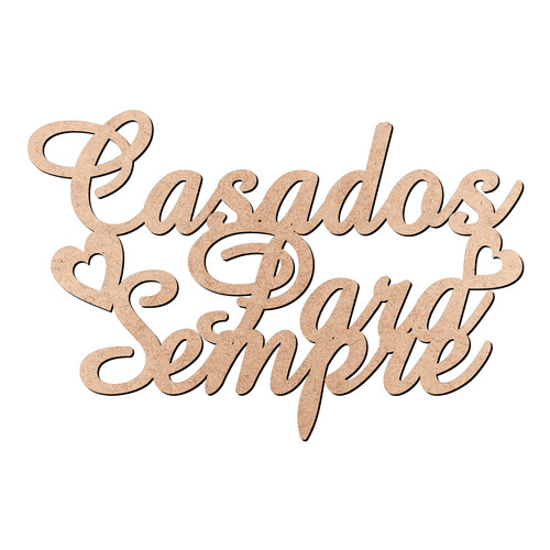 Recorte Casados Para Sempre / MDF 3mm