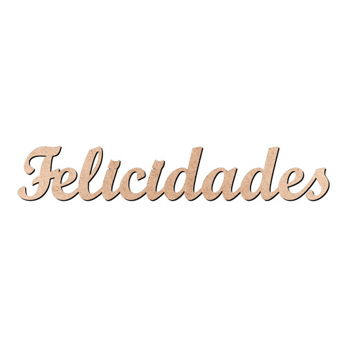 Recorte Felicidades Script Mt Std / MDF 3mm