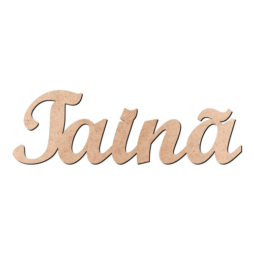 Recorte Tainã Script Mt Std / MDF 3mm