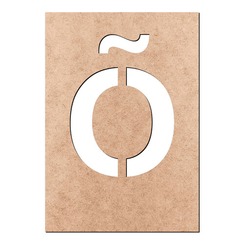 Recorte Letra Õ Til Arial Stencil / MDF 3mm