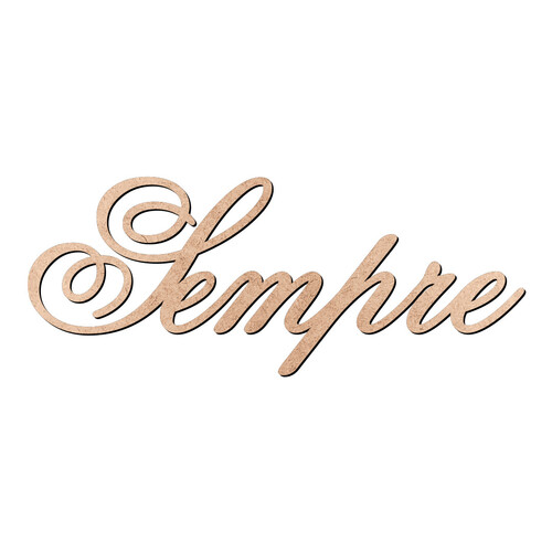 Recorte Sempre Old Script / MDF 3mm