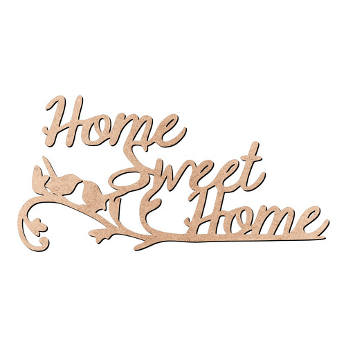 Recorte Home Sweet Home Passarinhos / MDF 3mm