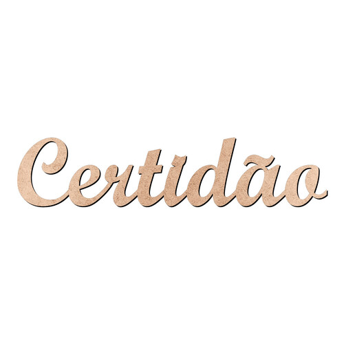 Recorte Certidão Script Mt Std / MDF 3mm