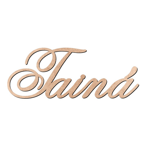 Recorte Tainá Old Script / MDF 3mm