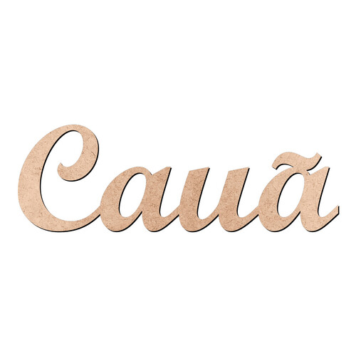 Recorte Cauã Script Mt Std / MDF 3mm