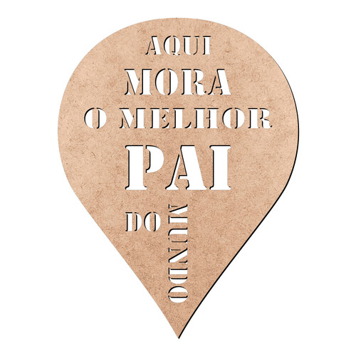 Recorte Pin Melhor Pai / MDF 3mm