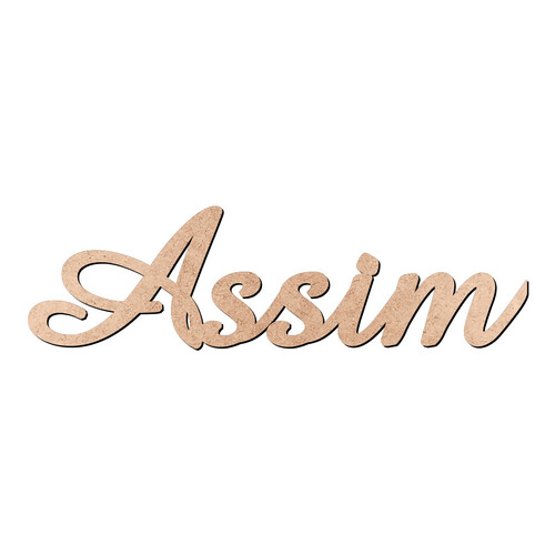 Recorte Assim Amaze / MDF 3mm