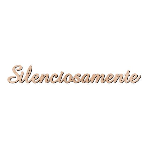 Recorte Silenciosamente Amaze / MDF 3mm