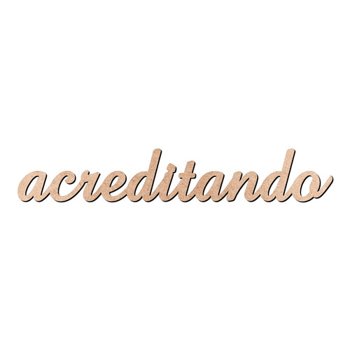 Recorte acreditando Amaze / MDF 3mm