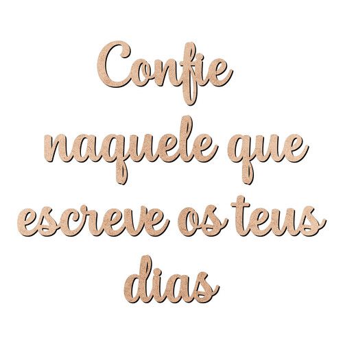 Recorte Frase Confie Naquele Comp / MDF 3mm