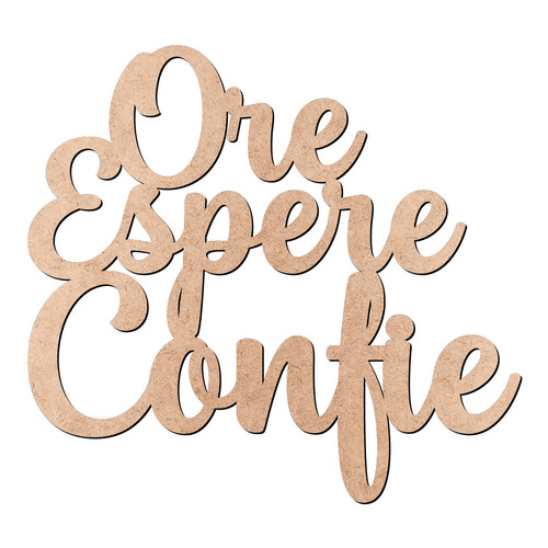 Recorte Ore Espere Confie / MDF 3mm
