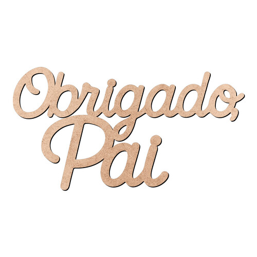 Recorte Obrigado Pai / MDF 3mm