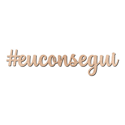 Recorte Hashtag euconsegui / MDF 3mm