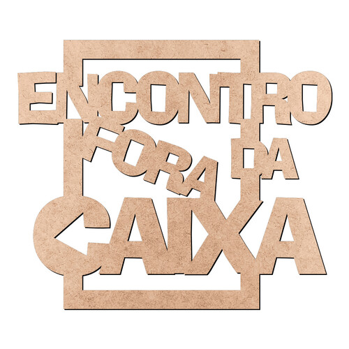 Recorte Encontro Fora Caixa / MDF 3mm