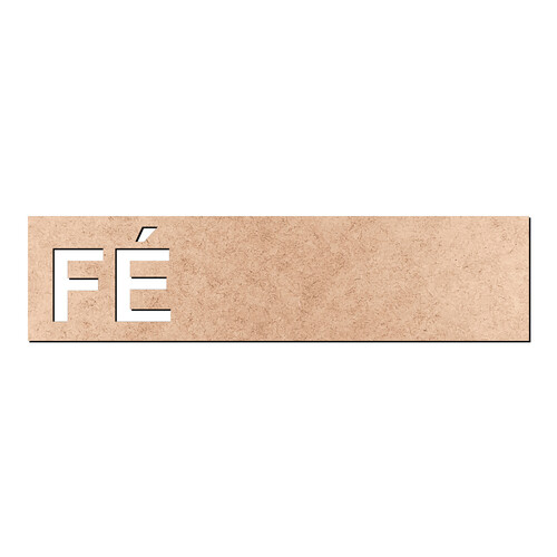 Recorte Plaquinha Fé / MDF 3mm