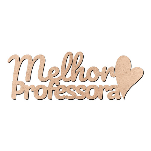 Recorte Melhor Professora Coração / MDF 3mm