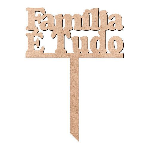 Recorte Enfeite de Cuia Família É Tudo / MDF 3mm