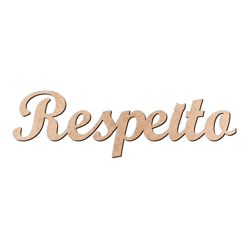 Recorte Respeito Script Mt Std / MDF 3mm
