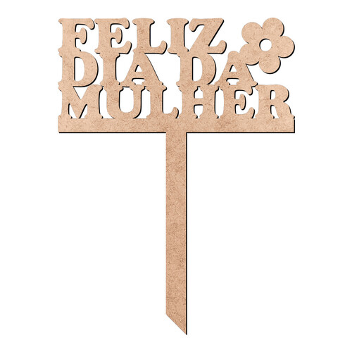 Recorte Enfeite de Cuia Feliz Dia da Mulher / MDF 3mm