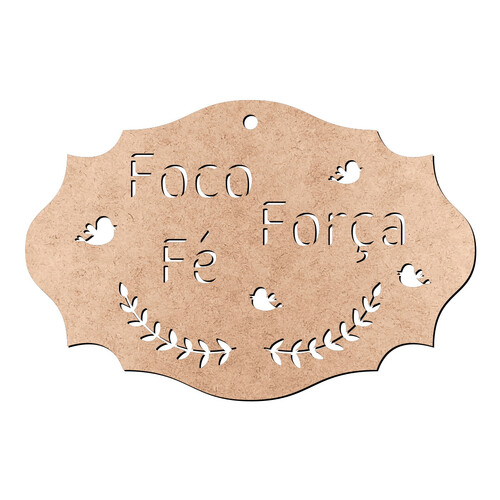 Recorte Plaquinha Foco Força Fé / MDF 3mm