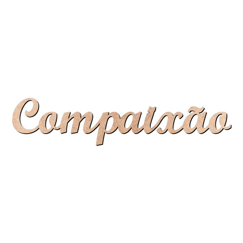 Recorte Compaixão Script Mt Std / MDF 3mm