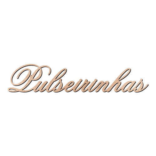 Recorte Pulseirinhas Old Script / MDF 3mm