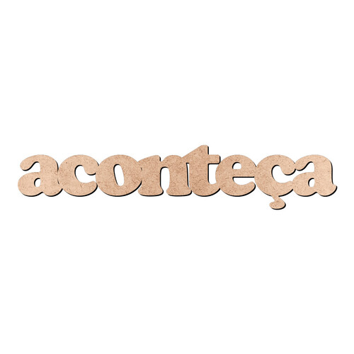 Recorte aconteça Cooper Black / MDF 3mm
