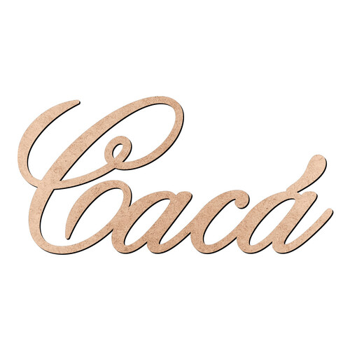 Recorte Cacá Old Script / MDF 3mm