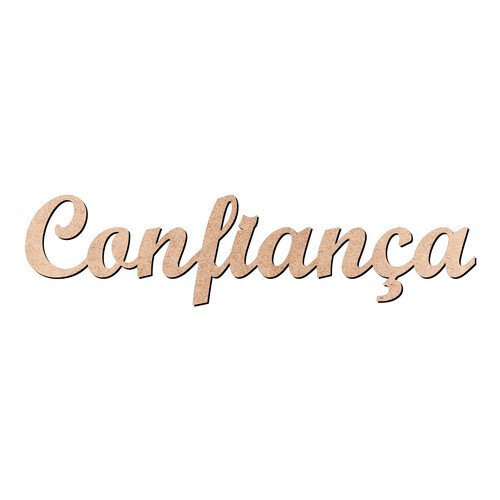 Recorte Confiança Script Mt Std / MDF 3mm