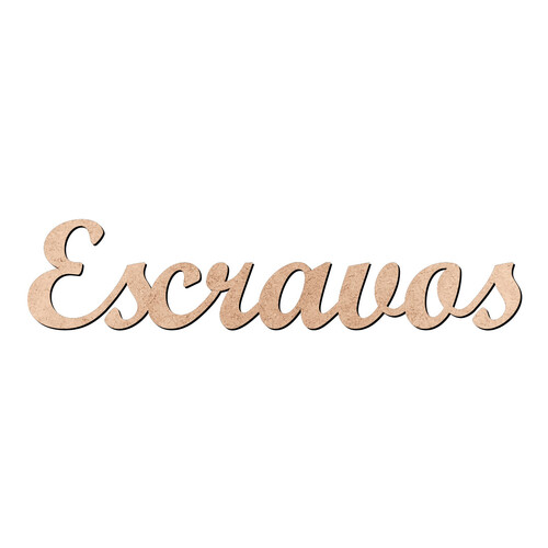Recorte Escravos Script Mt Std / MDF 3mm