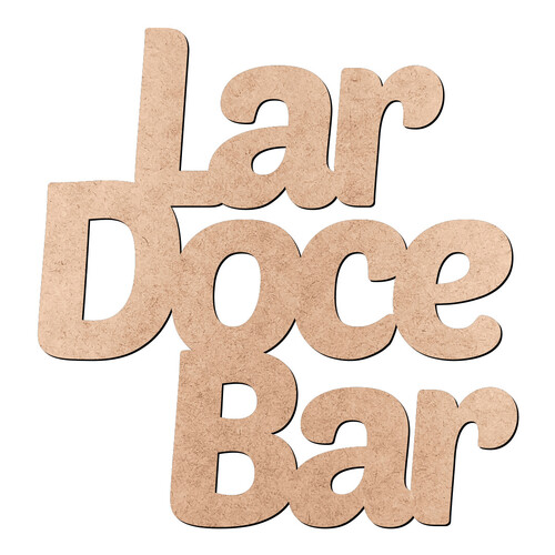Recorte Lar Doce Bar / MDF 3mm