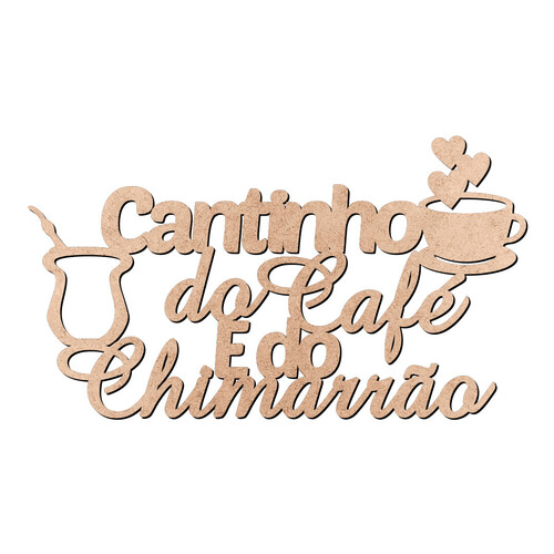 Recorte Cantinho do Café e Chimarrão / MDF 3mm
