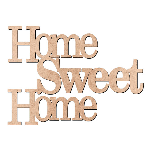 Recorte Home Sweet Home / MDF 3mm