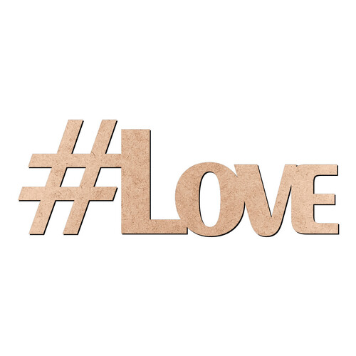 Recorte Hashtag Love / MDF 3mm