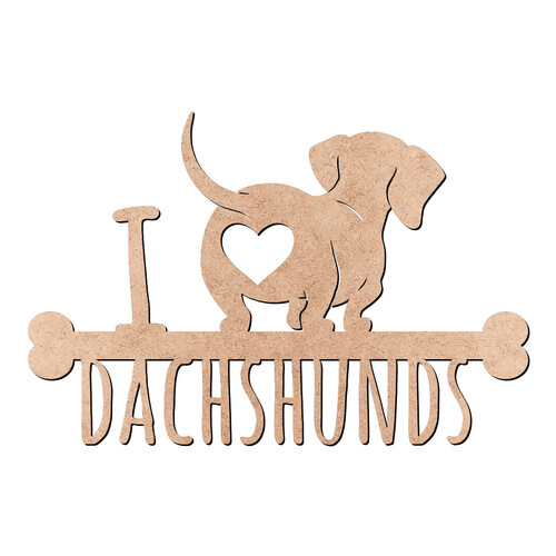 Recorte I Love Dachshunds / MDF 3mm