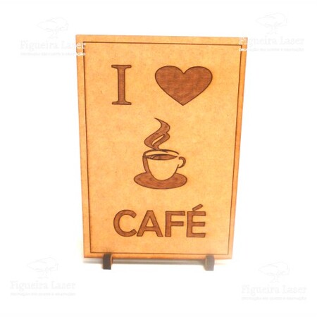 Quadrinho Gravado I Love Café MDF 6 mm 17 cm